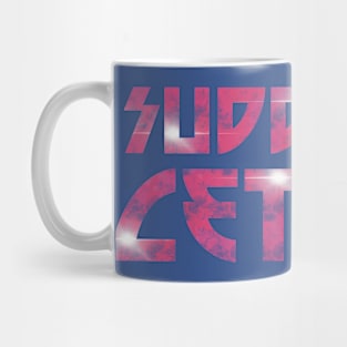 suddenly cetera Mug